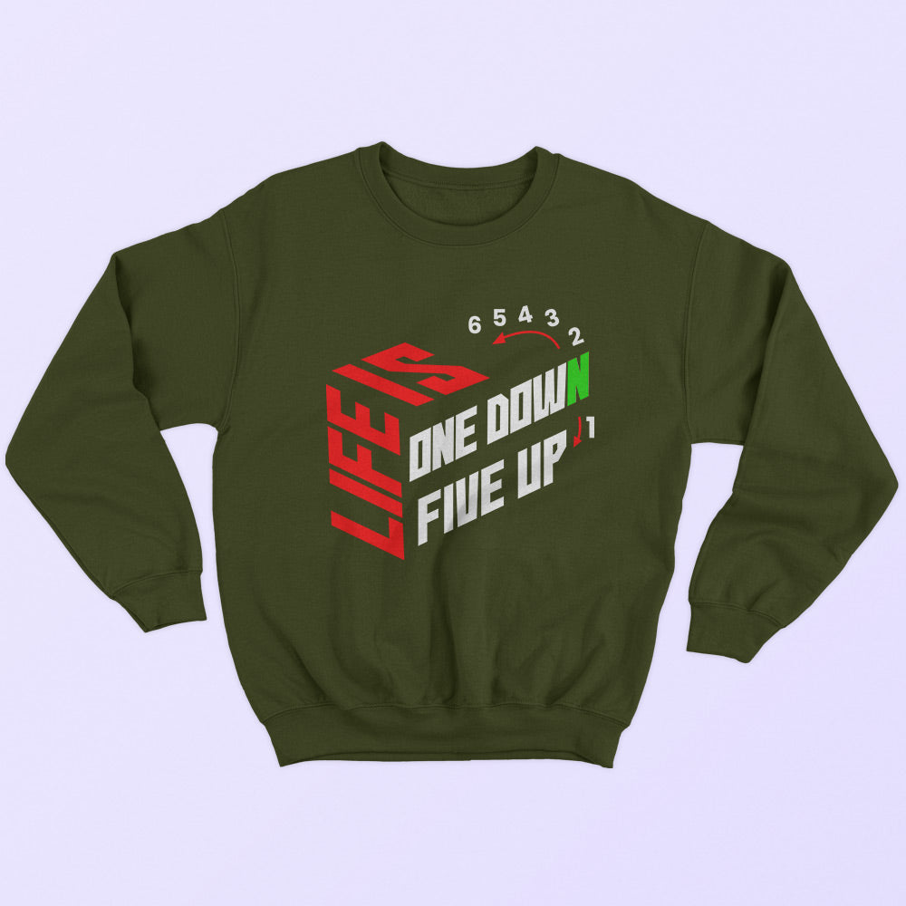 Life Is One Down Sweatshirt - Soul & Peace