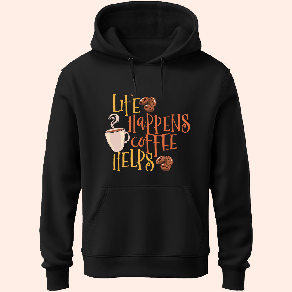 Life Happens Coffee Helps Unisex Hoodie - Soul & Peace