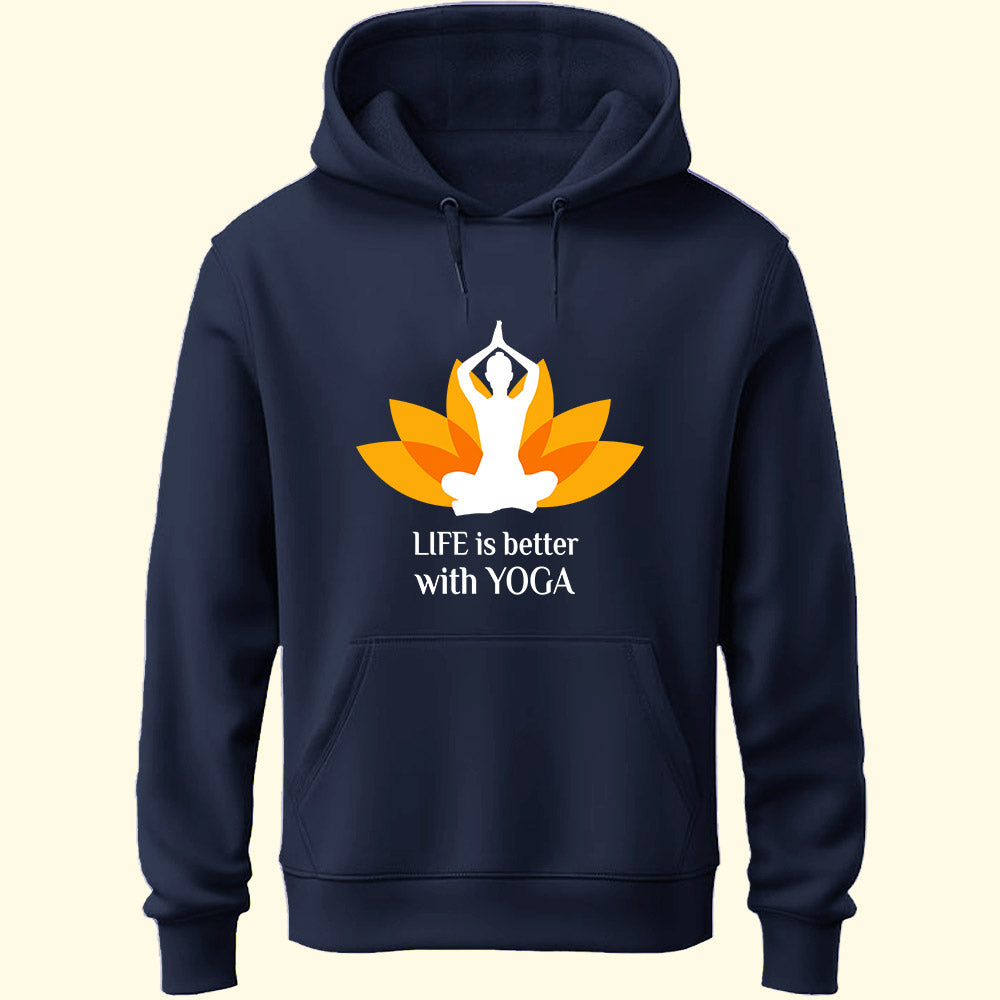 Life Is Better With Yoga Unisex Hoodie - Soul & Peace