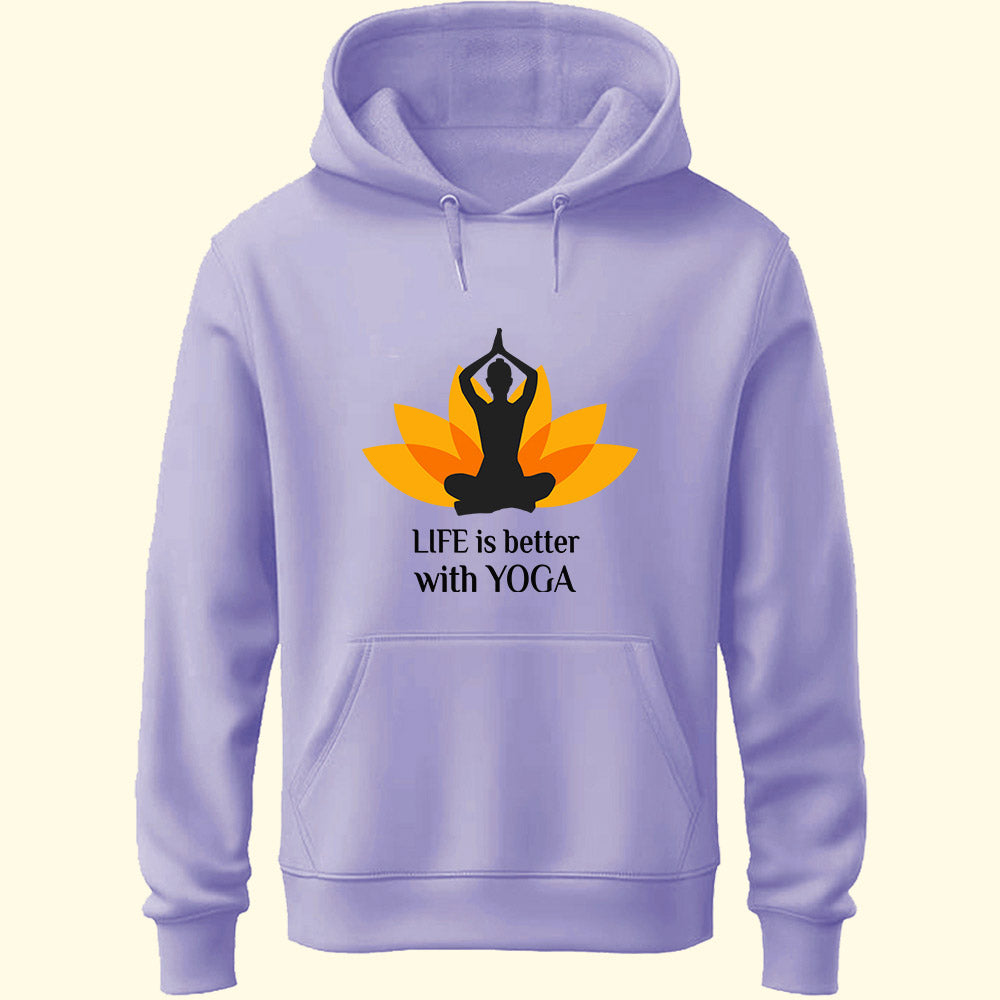 Life Is Better With Yoga Unisex Hoodie - Soul & Peace