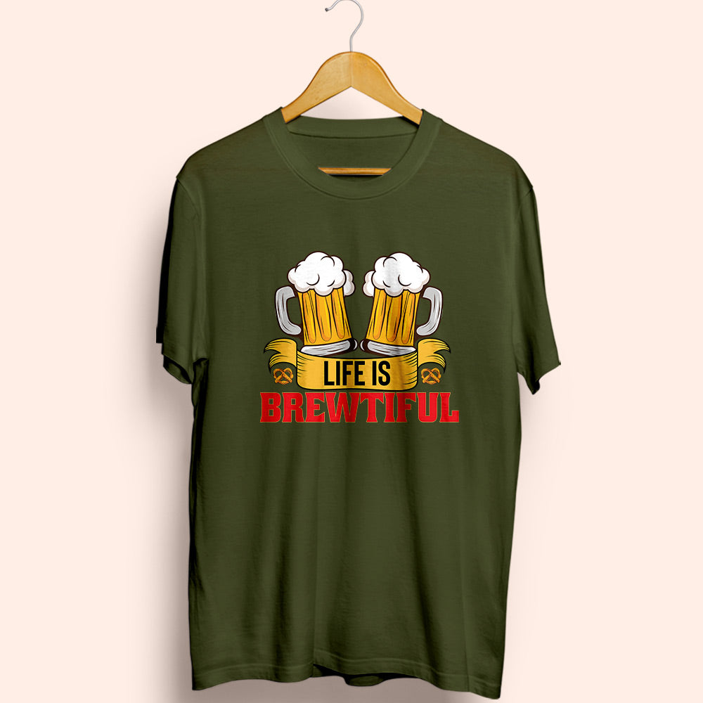 Life Is Brewtiful Half Sleeve T-Shirt