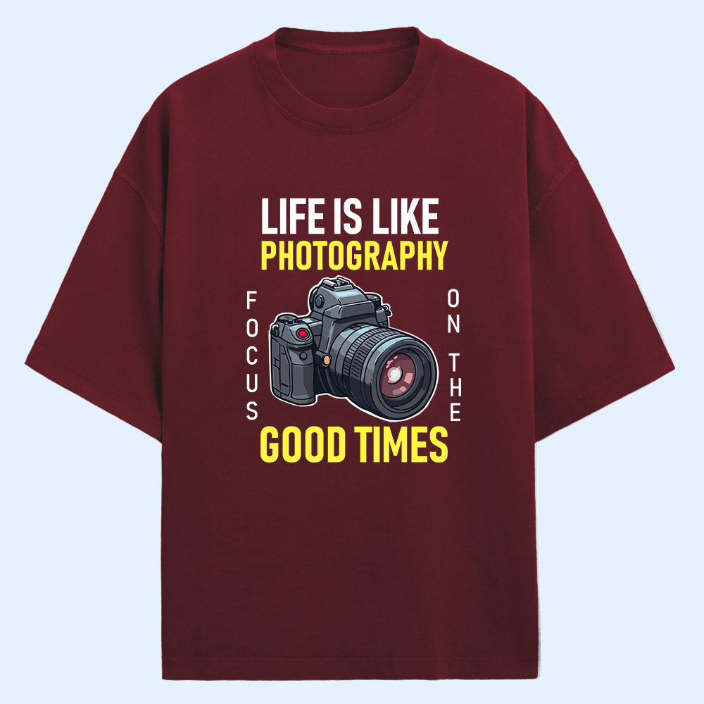 Life Is Like Photography (Front Print) Oversized T-Shirt