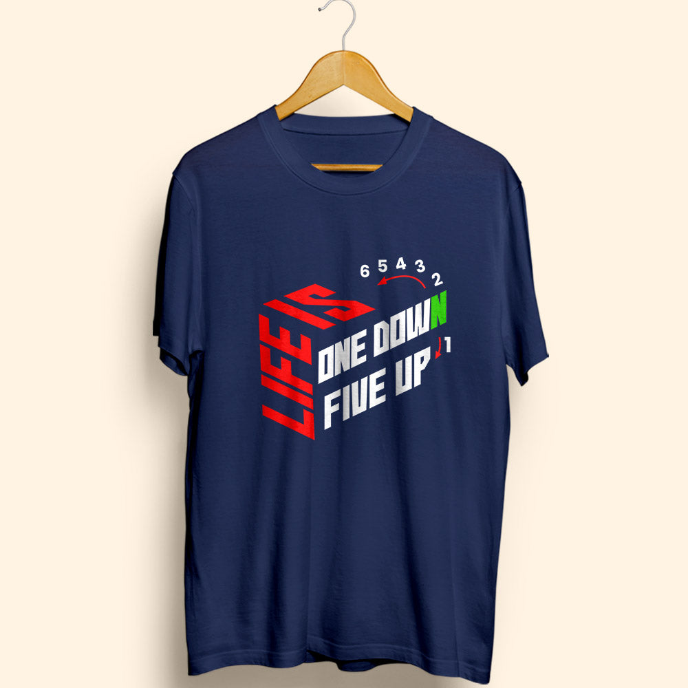 Life Is One Down Half Sleeve T-Shirt