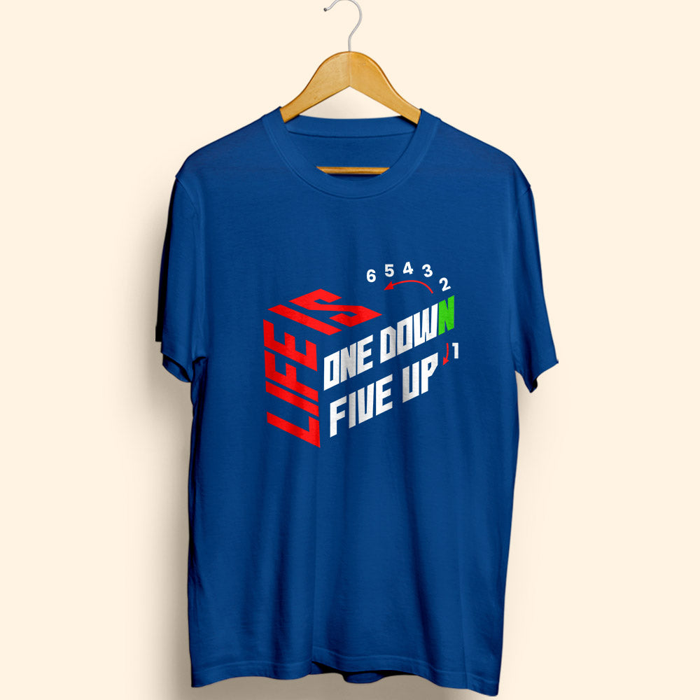 Life Is One Down Half Sleeve T-Shirt