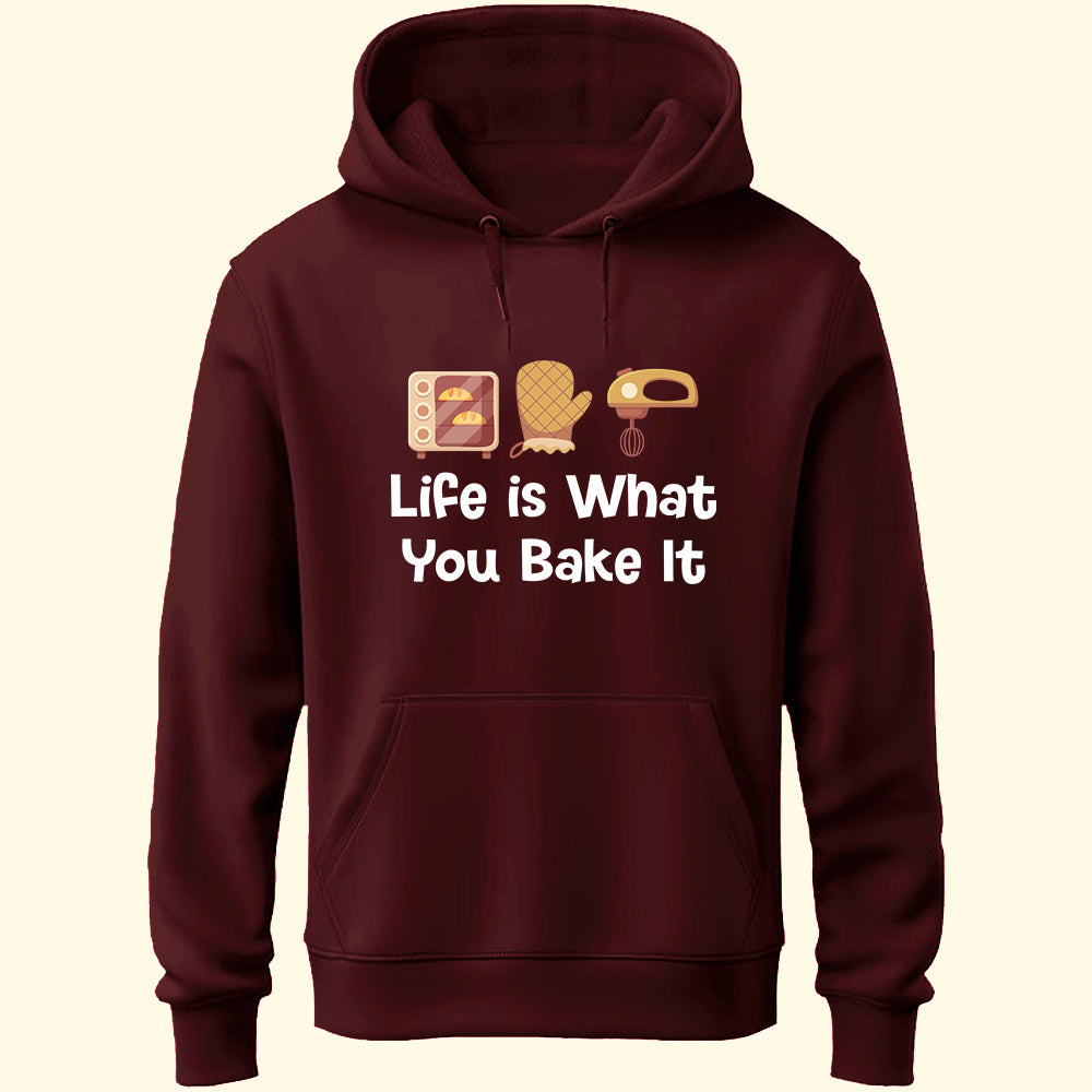Life Is What You Bake It Unisex Hoodie