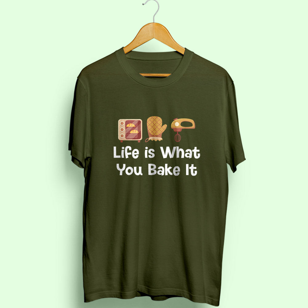 Life Is What You Bake It Half Sleeve T-Shirt - Soul & Peace