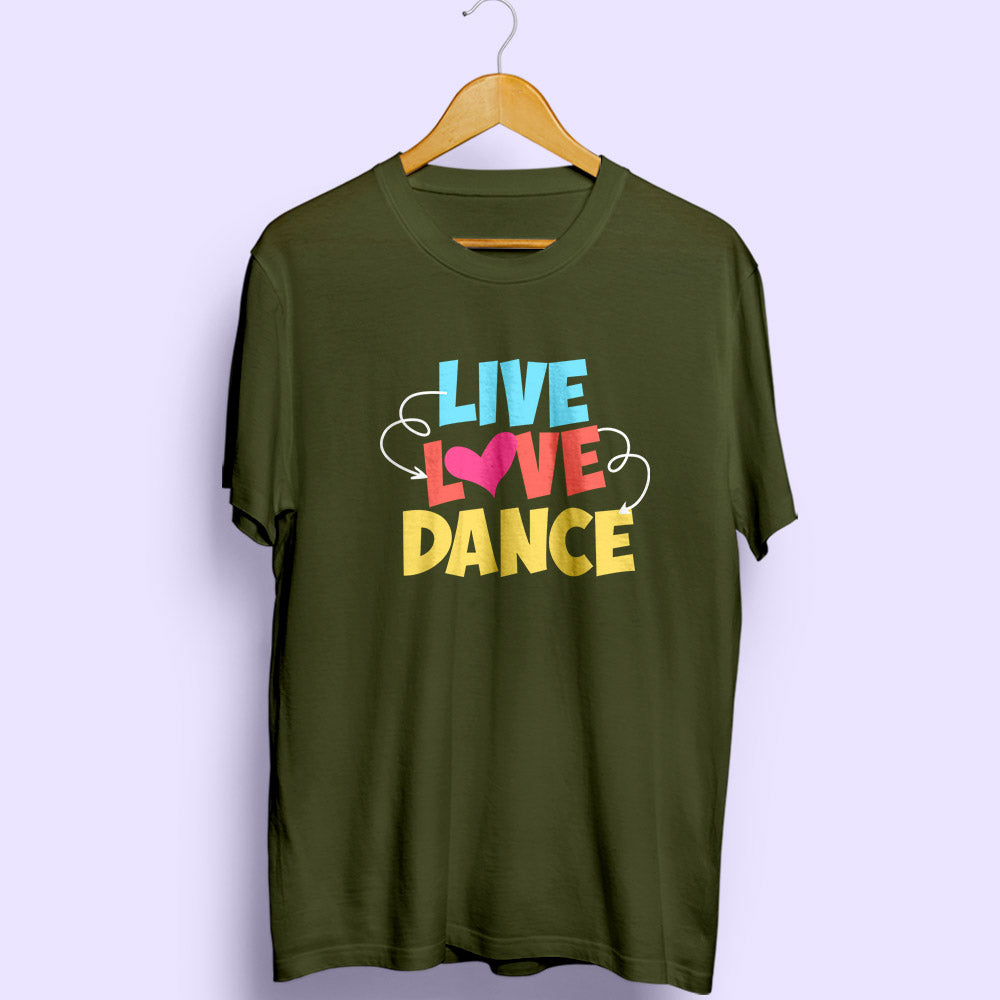 Live Love Dance Half Sleeve T-Shirt