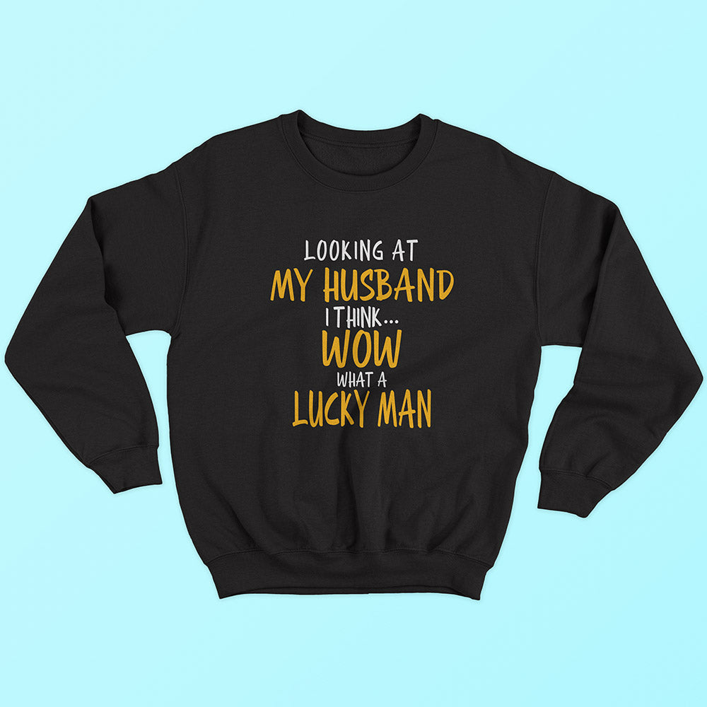Looking At My Husband Sweatshirt - Soul & Peace