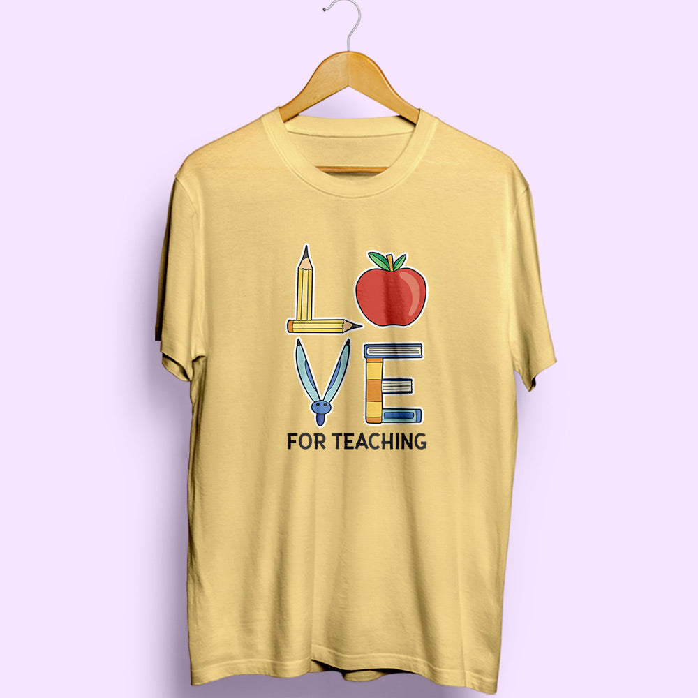 Love For Teaching Half Sleeve T-Shirt