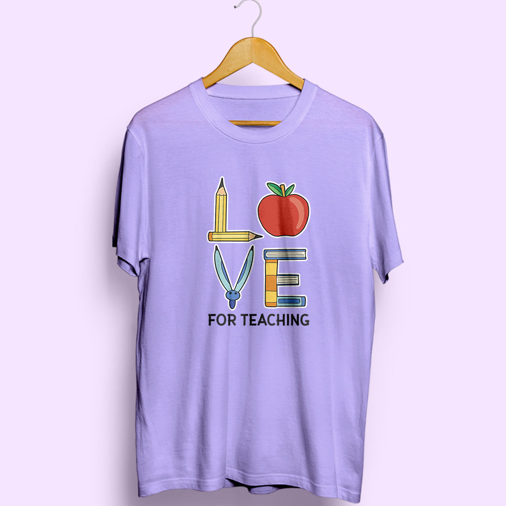 Love For Teaching Half Sleeve T-Shirt