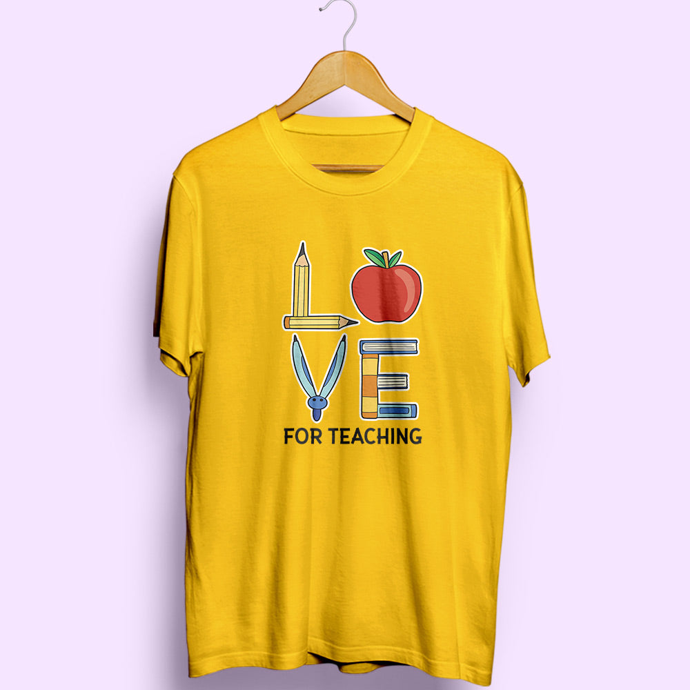 Love For Teaching Half Sleeve T-Shirt
