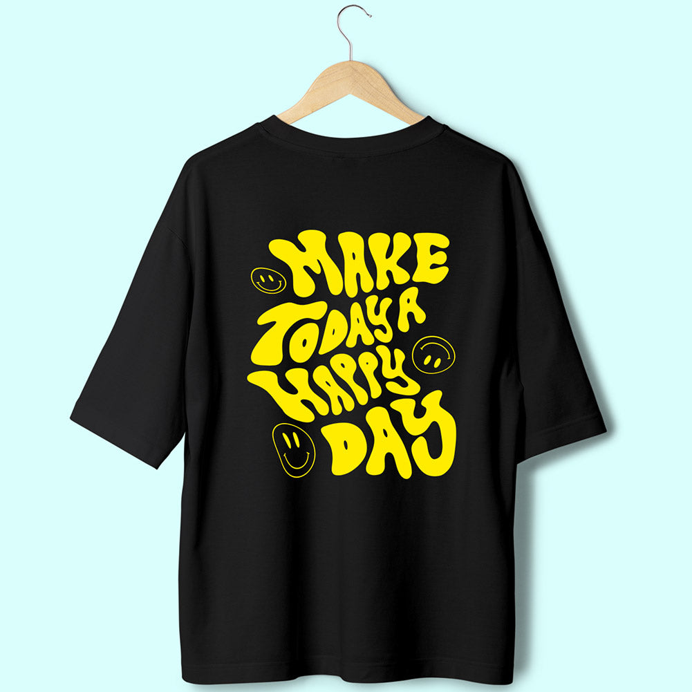 Make Today A Happy Day (Back Print) Oversized T-Shirt - Soul & Peace