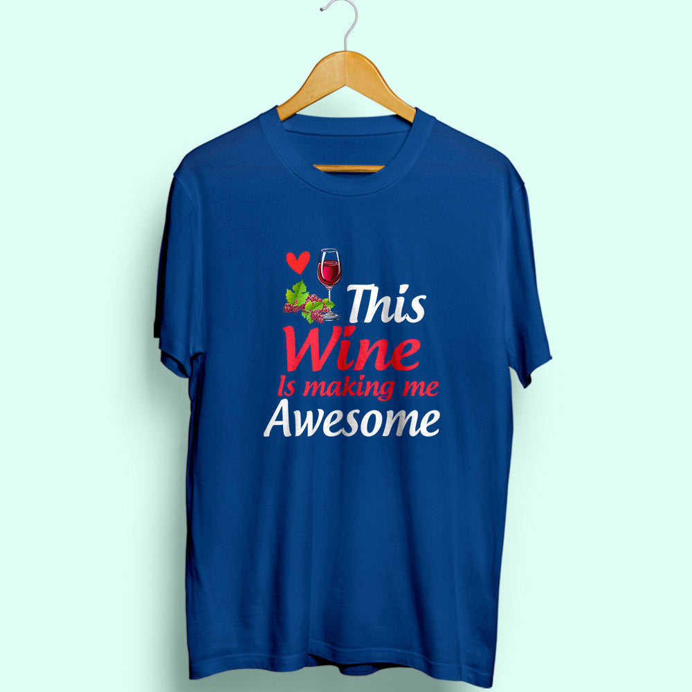 Making Me Awesome Half Sleeve T-Shirt - Soul & Peace
