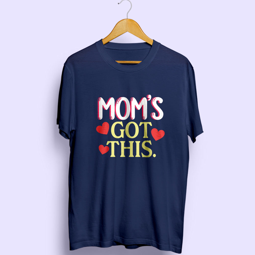 Mom's Got This Half Sleeve T-Shirt