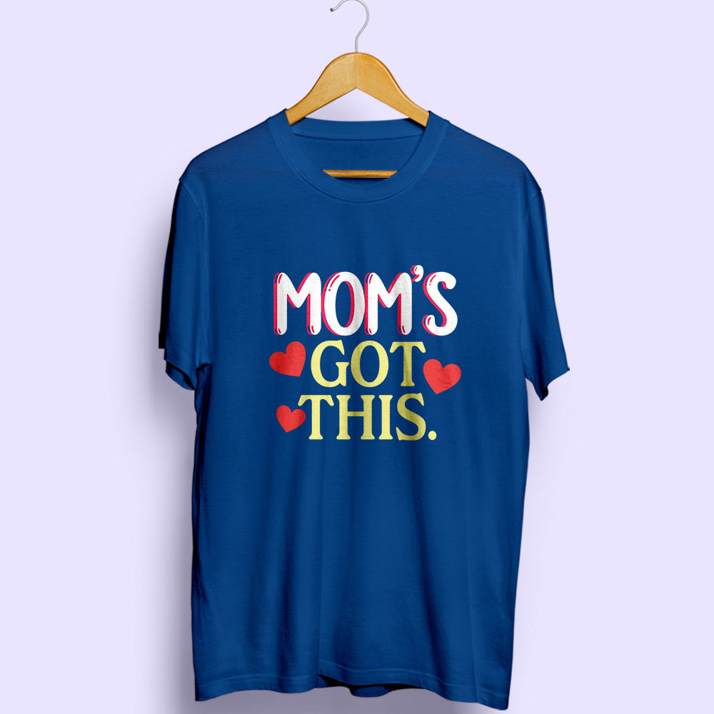 Mom's Got This Half Sleeve T-Shirt