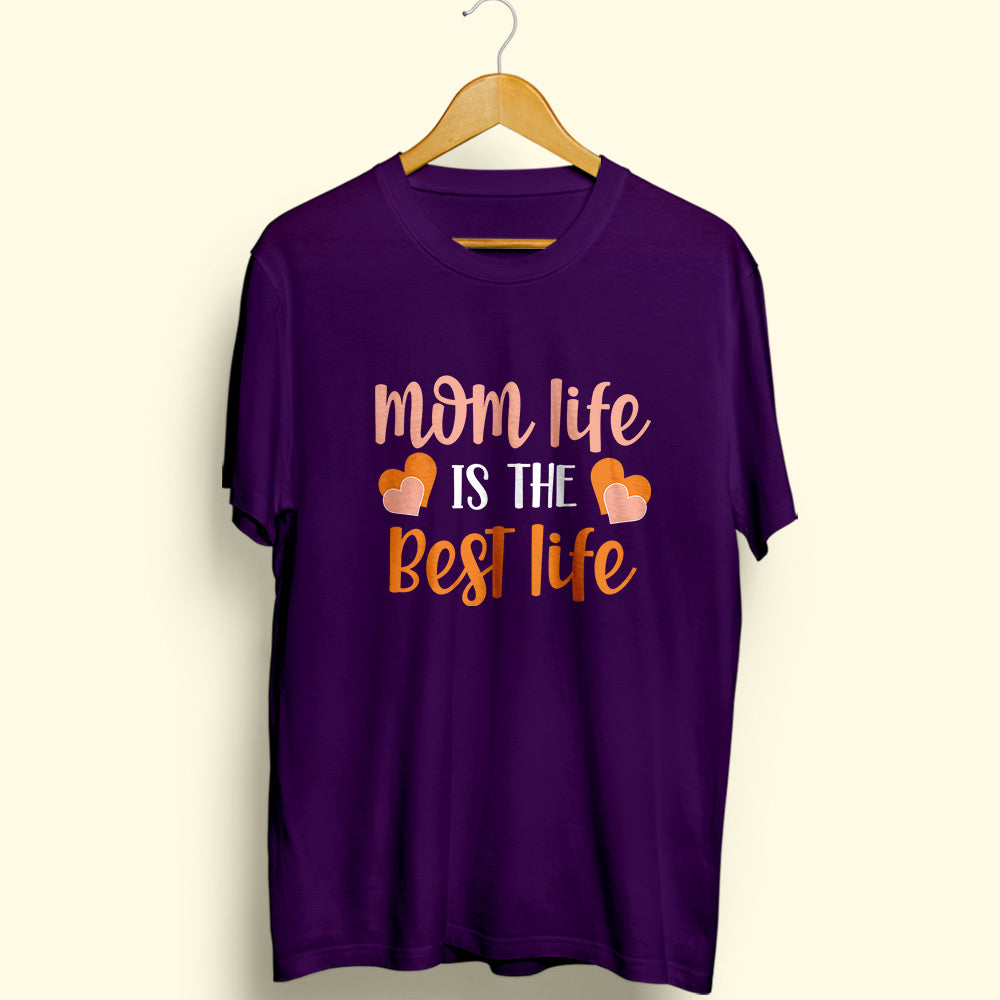 Mom Life Best Life Half Sleeve T-Shirt
