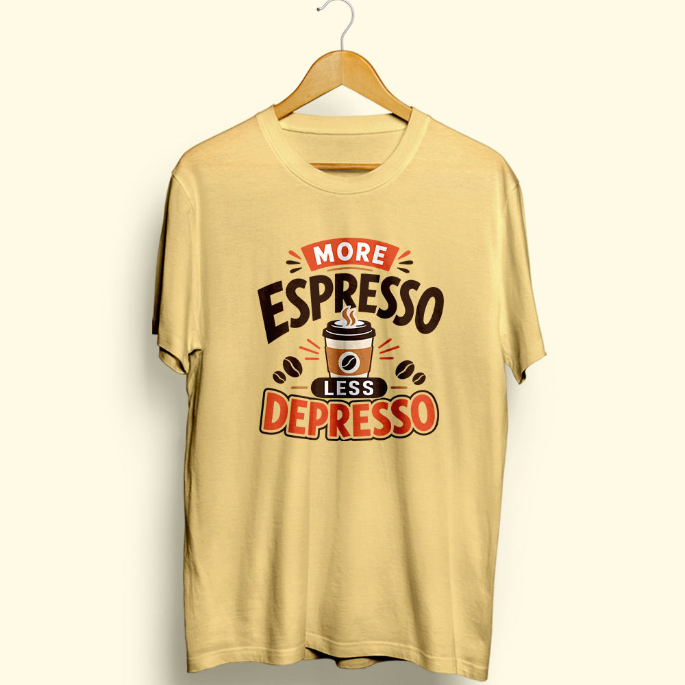 More Espresso Less Depresso Half Sleeve T-Shirt