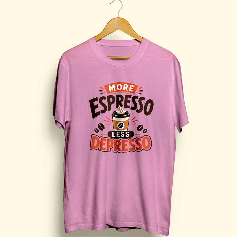 More Espresso Less Depresso Half Sleeve T-Shirt