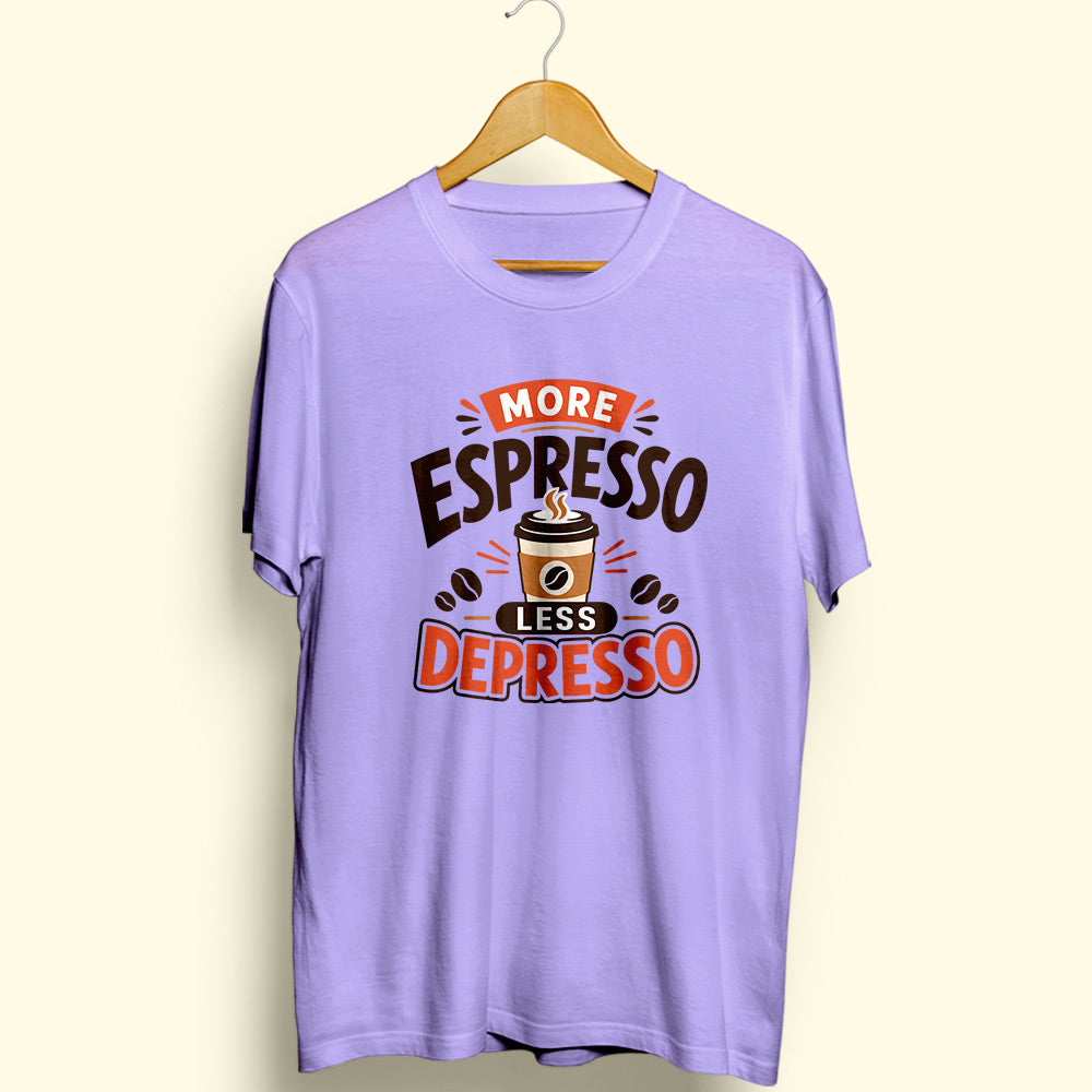 More Espresso Less Depresso Half Sleeve T-Shirt