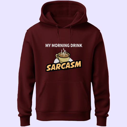 Morning Drink Sarcasm Unisex Hoodie - Soul & Peace