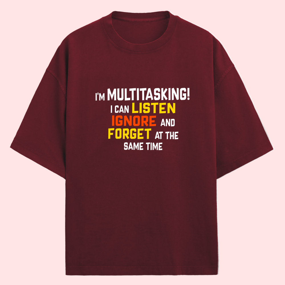 Multitasking (Front Print) Oversized T-Shirt