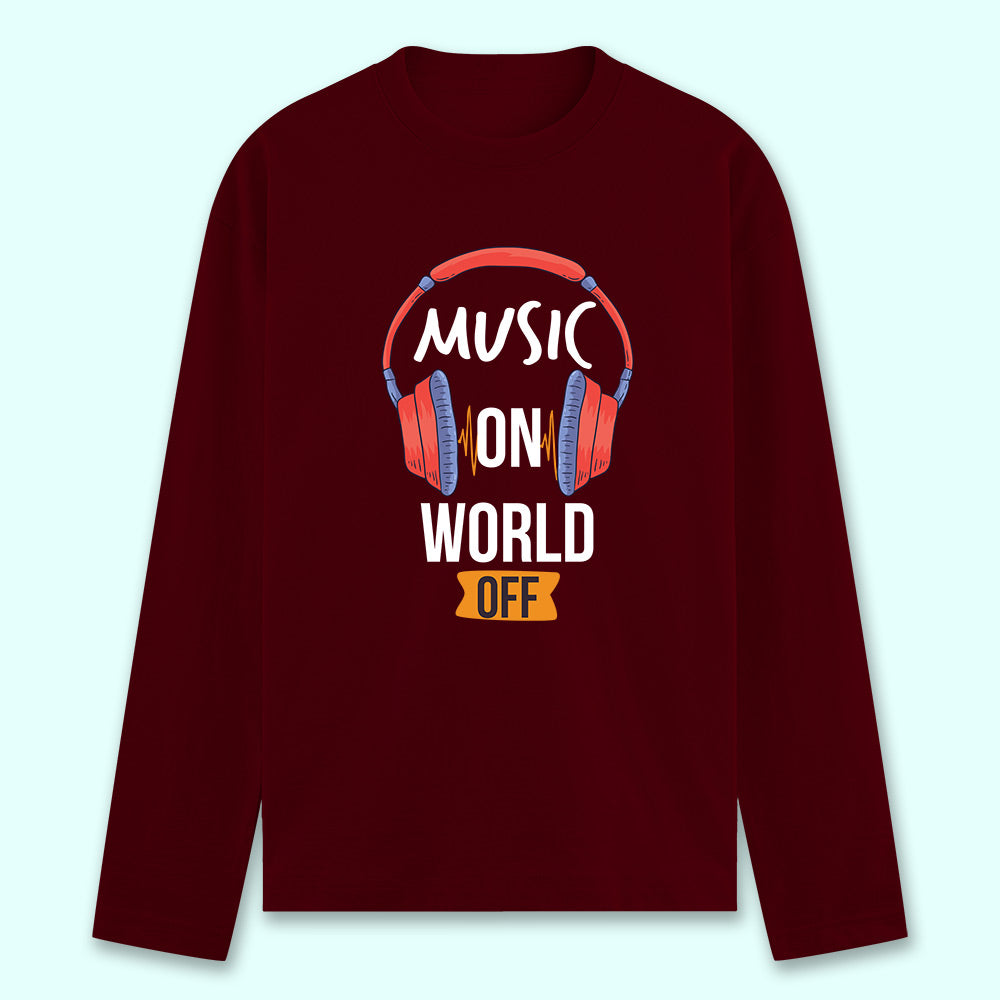 Music On World Off Full Sleeve T-shirt - Soul & Peace