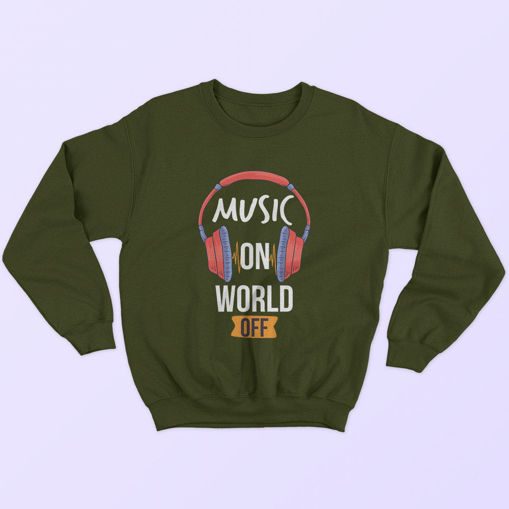 Music On World Off Sweatshirt - Soul & Peace