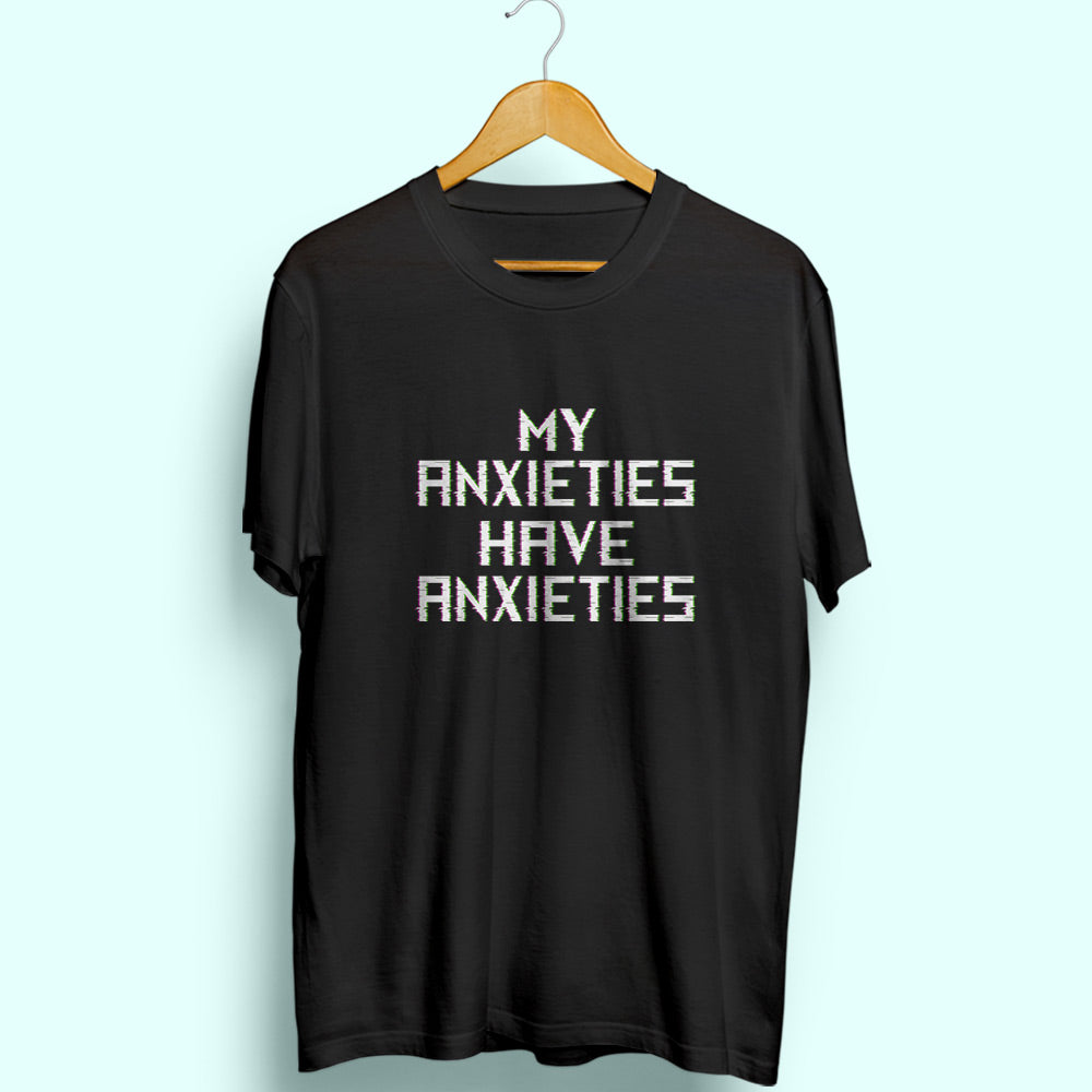 My Anxieties Half Sleeve T-Shirt - Soul & Peace