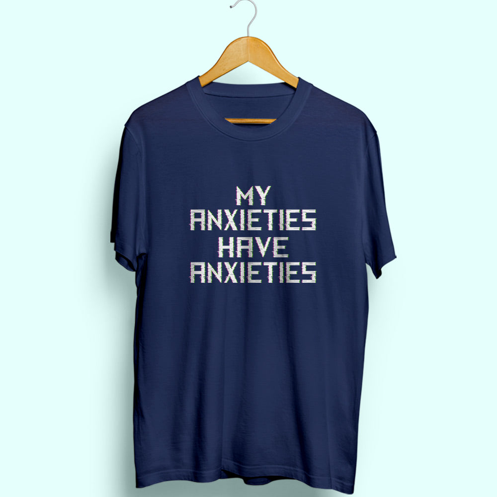 My Anxieties Half Sleeve T-Shirt - Soul & Peace
