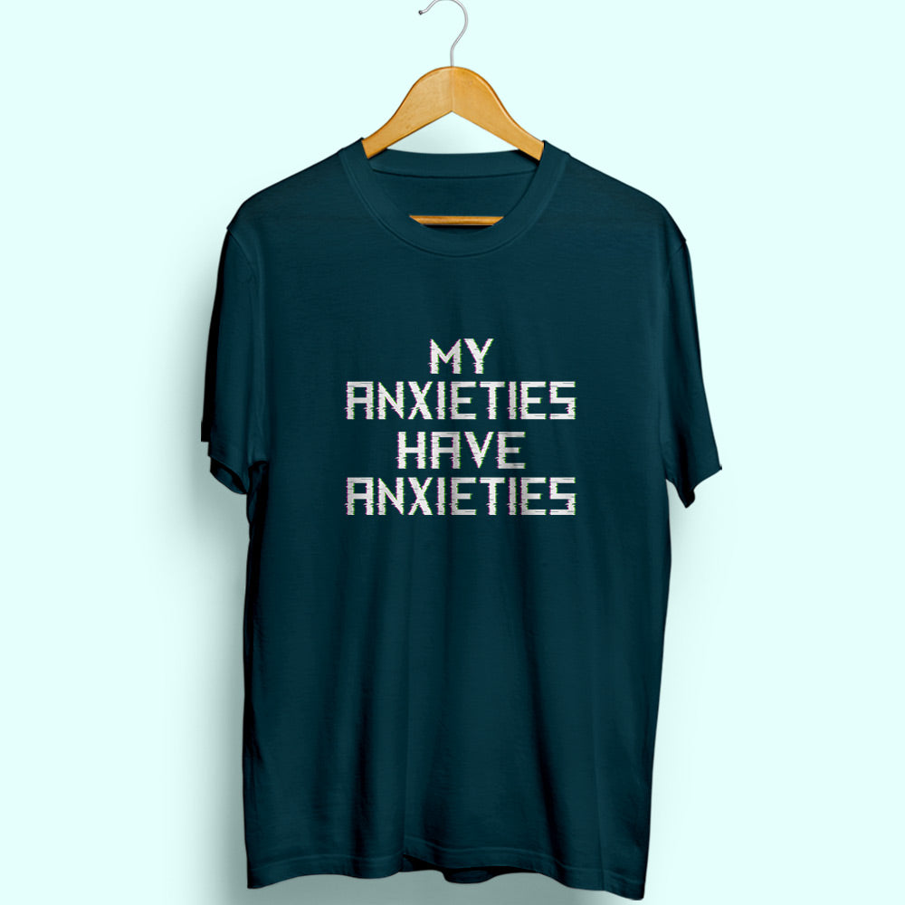 My Anxieties Half Sleeve T-Shirt - Soul & Peace