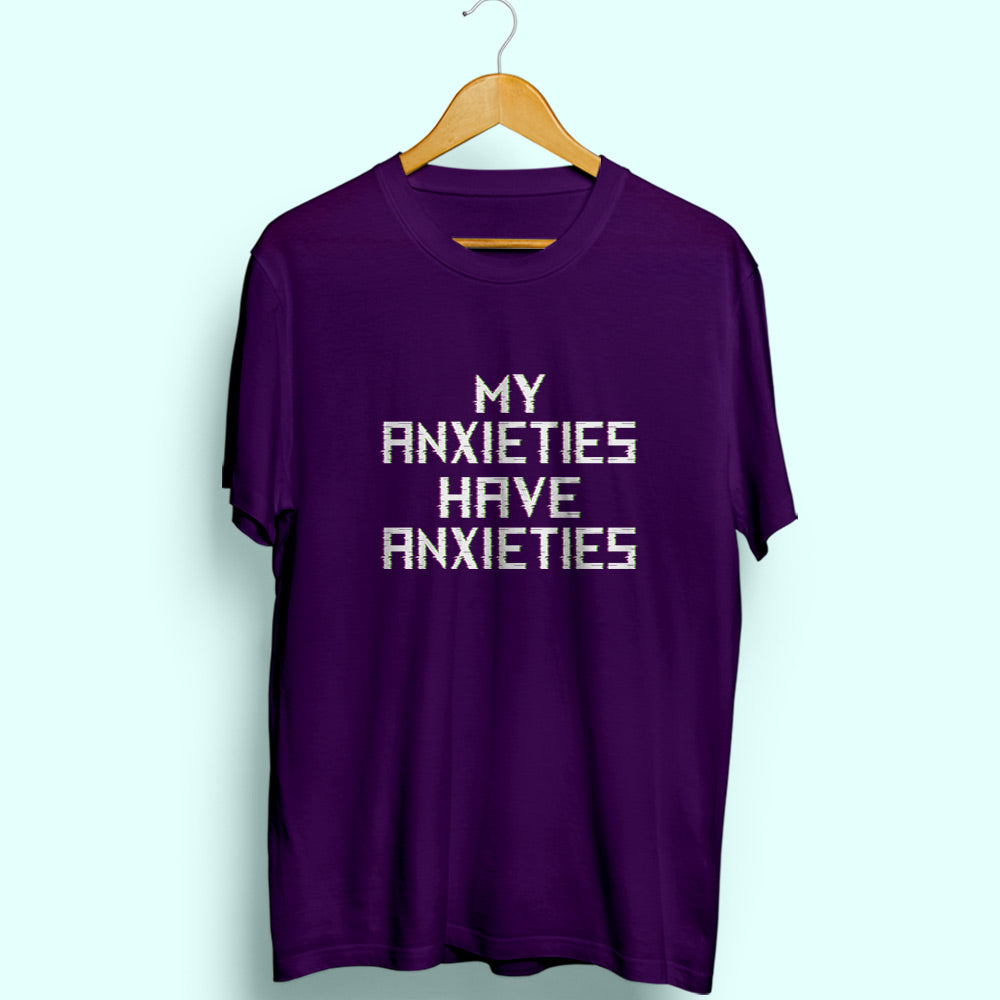 My Anxieties Half Sleeve T-Shirt - Soul & Peace