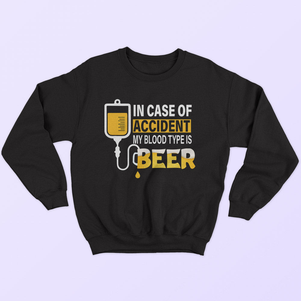 Blood Type Is Beer Sweatshirt