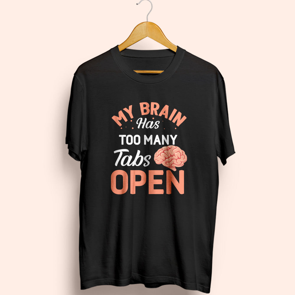Too Many Tabs Half Sleeve T-Shirt - Soul & Peace