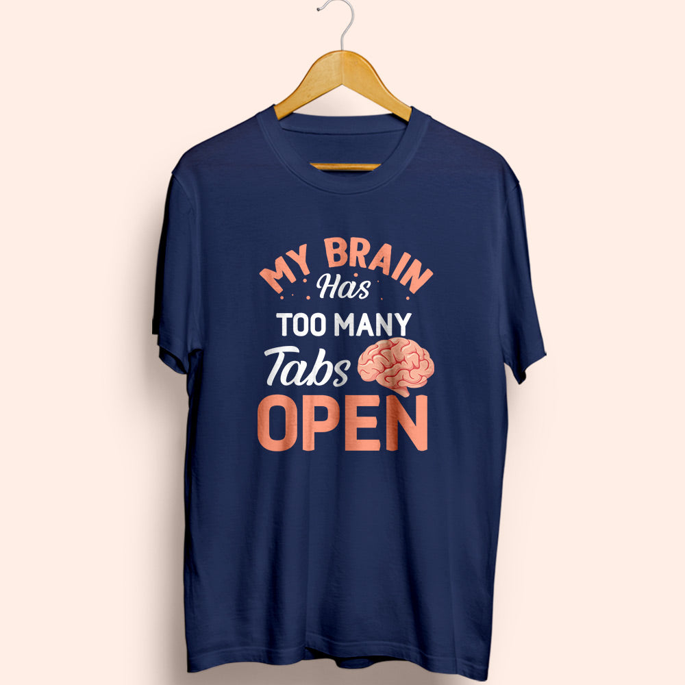 Too Many Tabs Half Sleeve T-Shirt - Soul & Peace