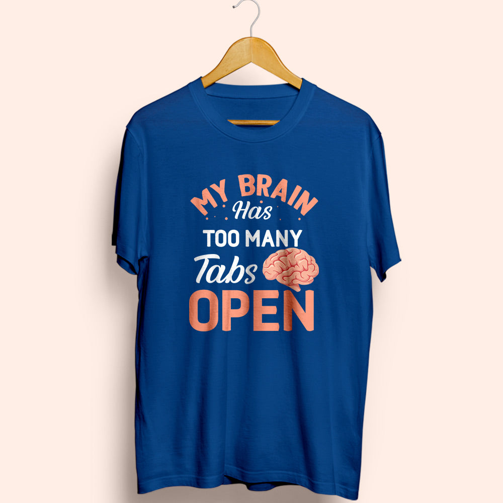 Too Many Tabs Half Sleeve T-Shirt - Soul & Peace
