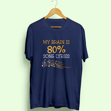 My Brain is 80% Song Lyrics Half Sleeve T-Shirt