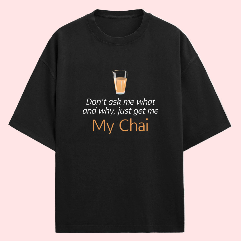 My Chai (Front Print) Oversized T-Shirt