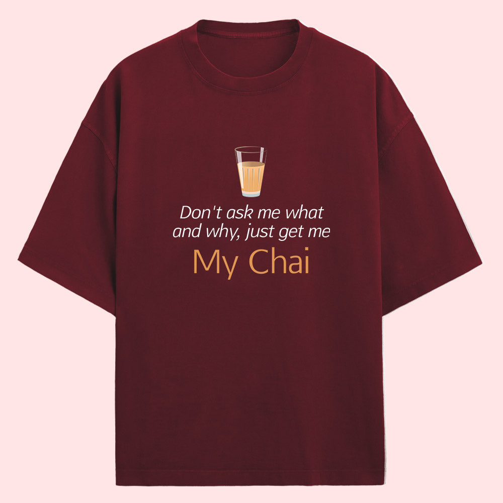 My Chai (Front Print) Oversized T-Shirt
