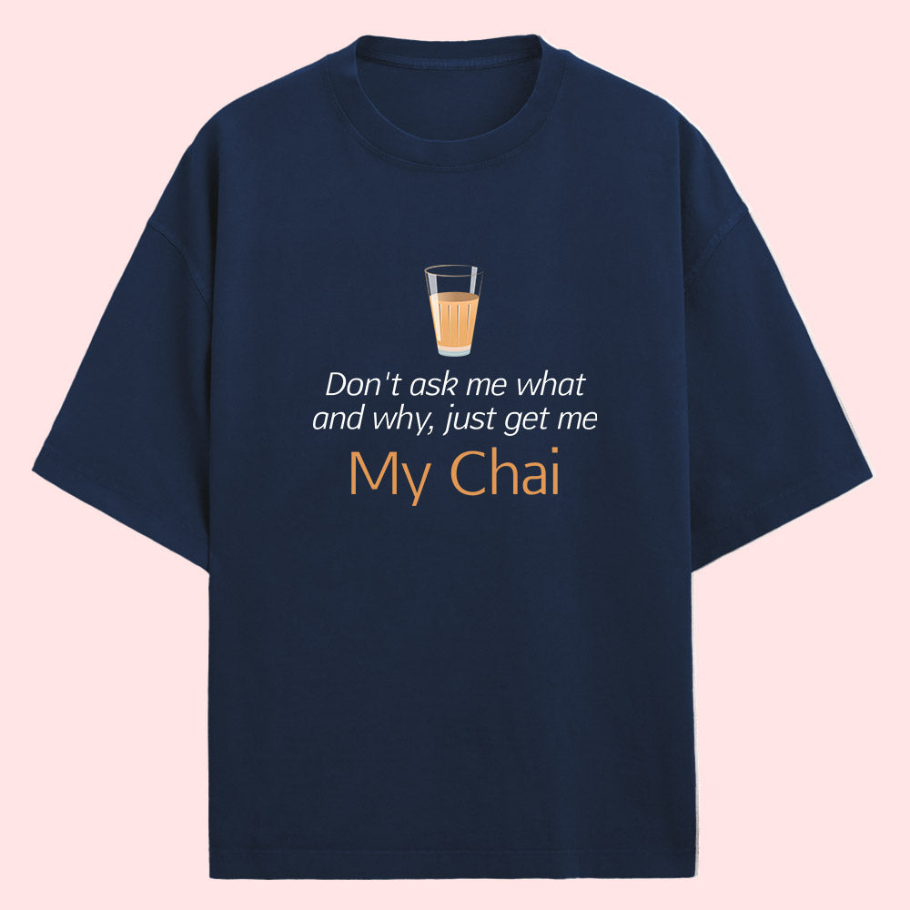 My Chai (Front Print) Oversized T-Shirt
