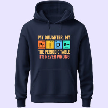 My Daughter My Pride Unisex Hoodie