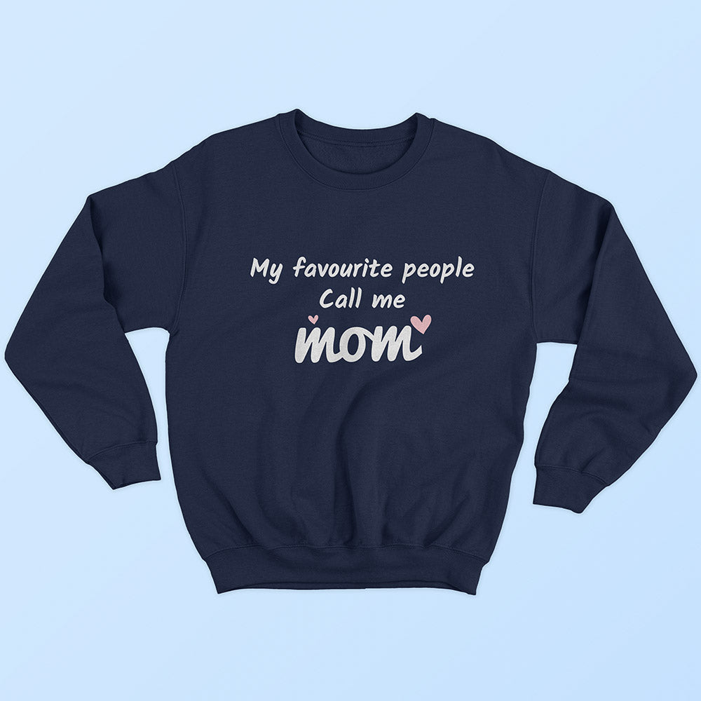 Favourite People : MOM Sweatshirt