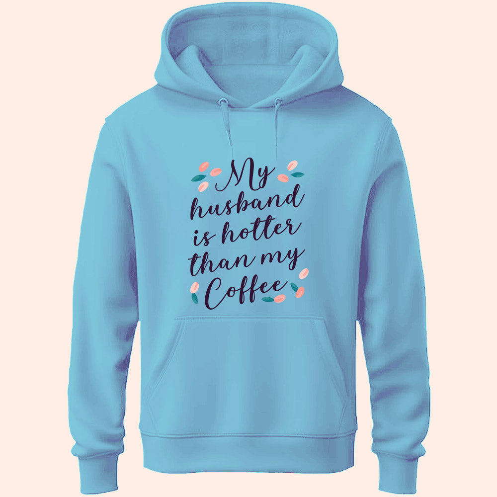 My Husband Is Hotter Unisex Hoodie