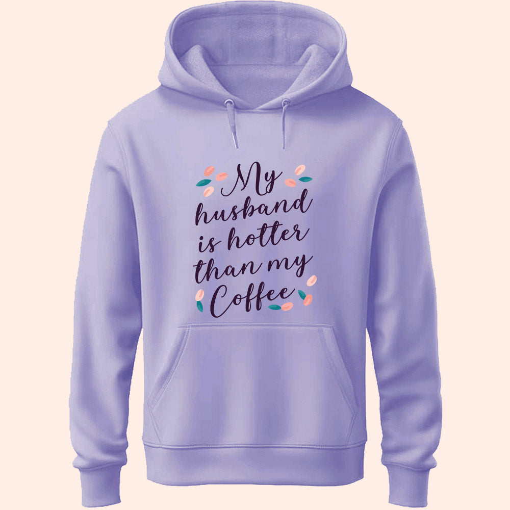 My Husband Is Hotter Unisex Hoodie