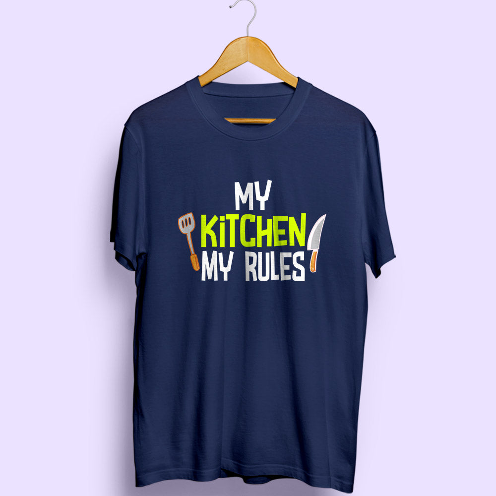 My Kitchen My Rules Half Sleeve T-Shirt
