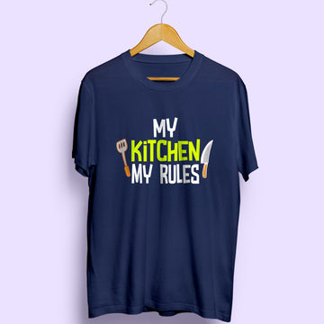 My Kitchen My Rules Half Sleeve T-Shirt
