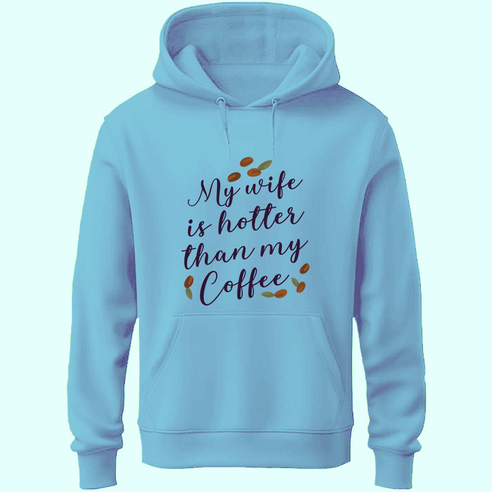 My Wife Is Hotter Unisex Hoodie