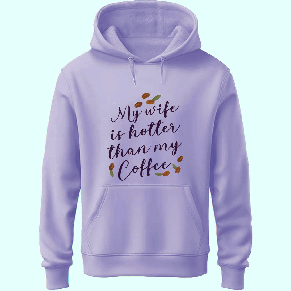 My Wife Is Hotter Unisex Hoodie