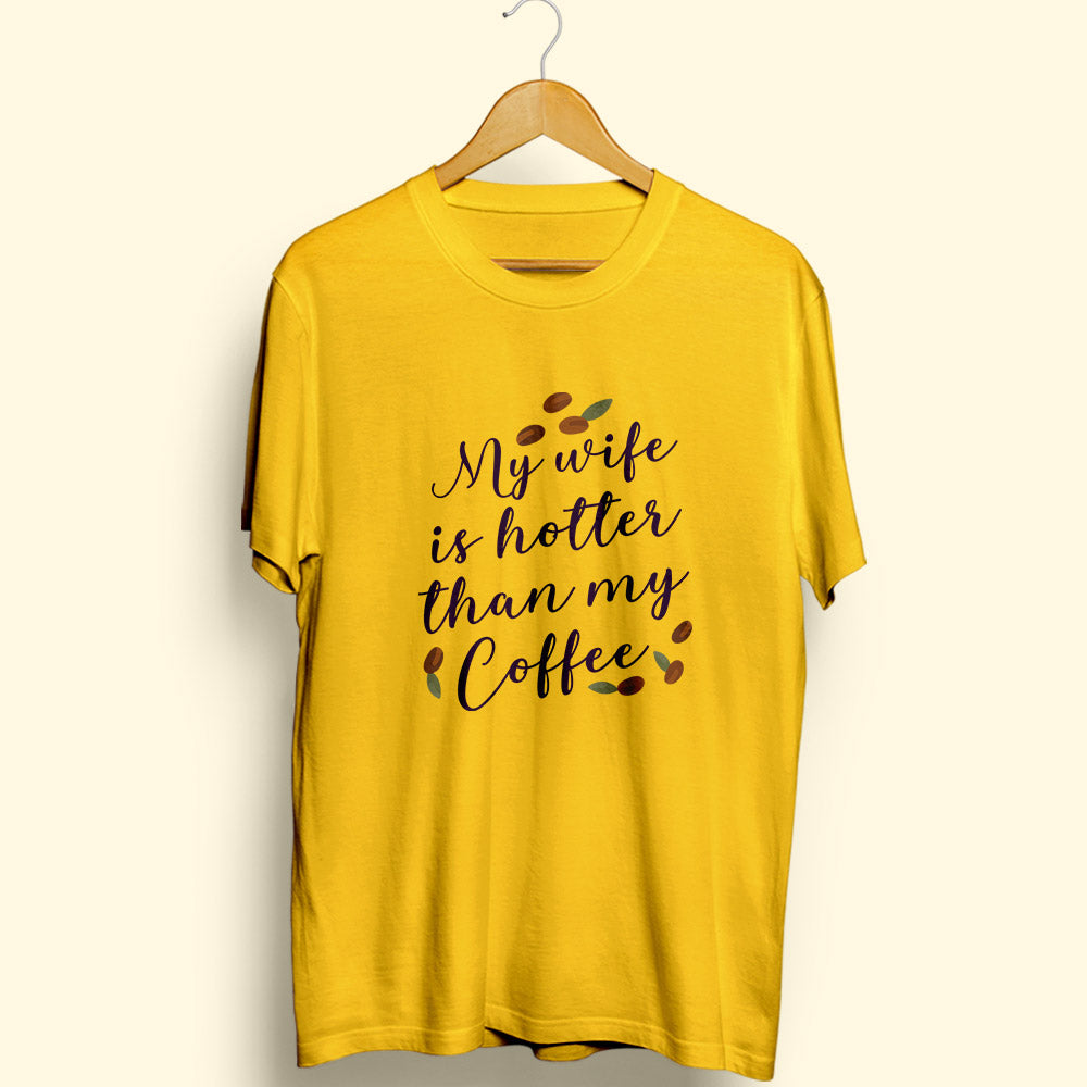 My Wife Is Hotter Half Sleeve T-Shirt - Soul & Peace