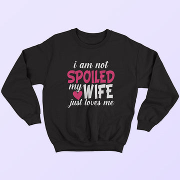 My Wife Loves Me Sweatshirt