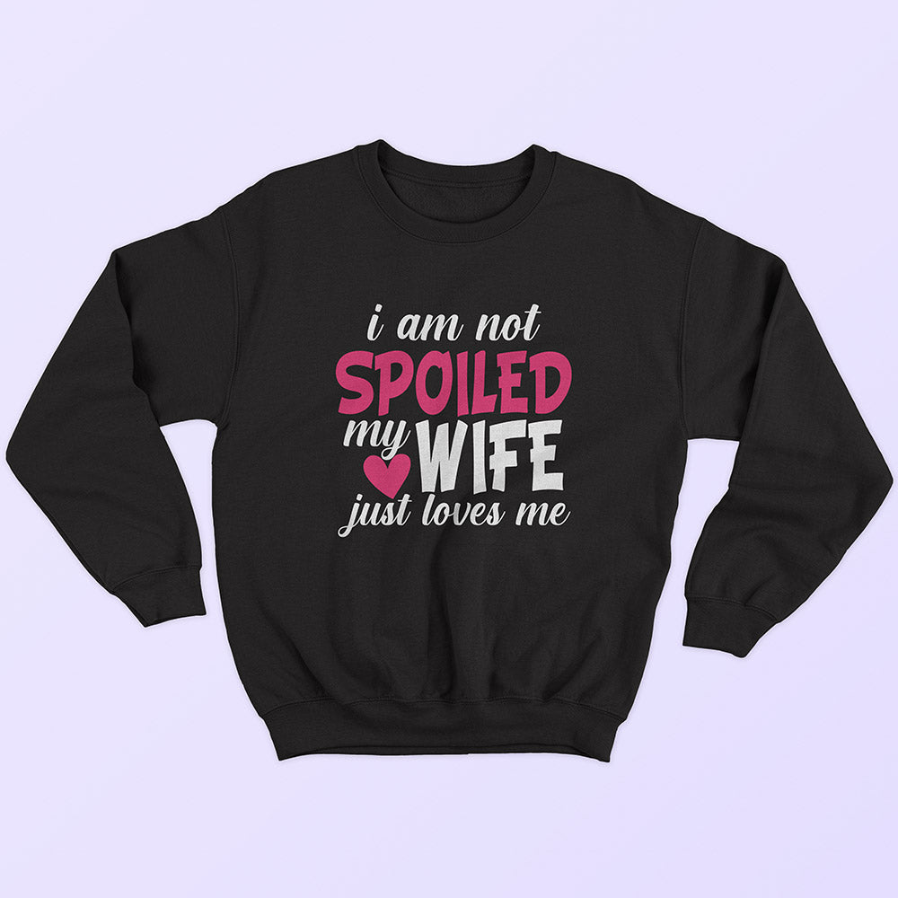 My Wife Loves Me Sweatshirt - Soul & Peace